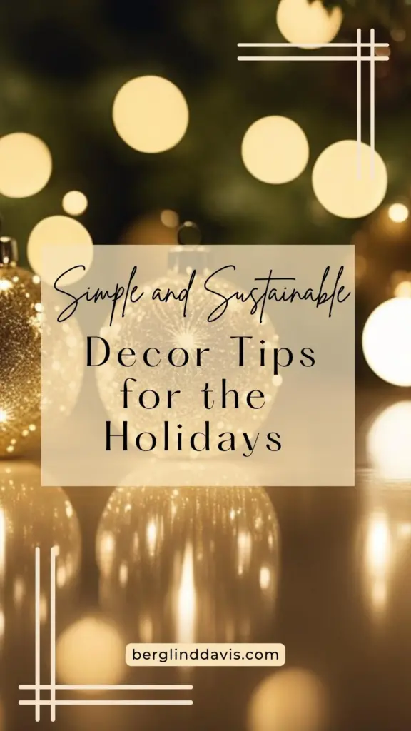 simple and sustainable decor tips for the holidays