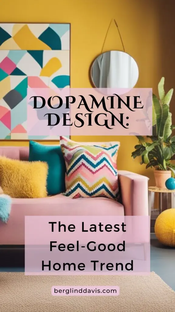 Dopamine Design The latest feel-good home trend