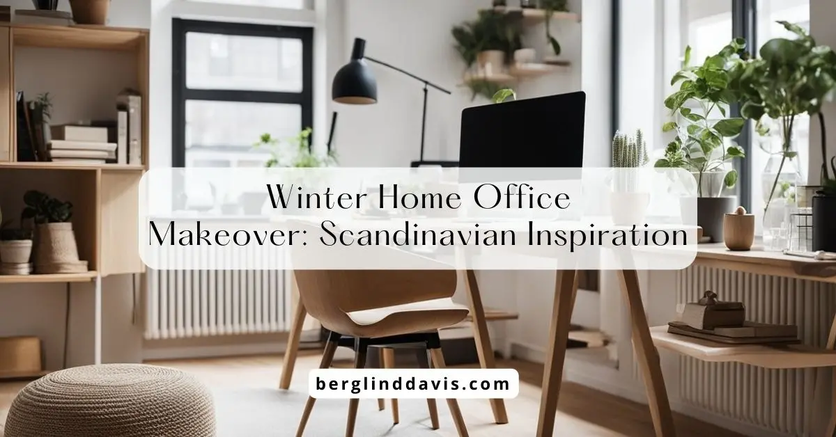 Winter-Home-Office-Makeover-Scandinavian-Inspiration